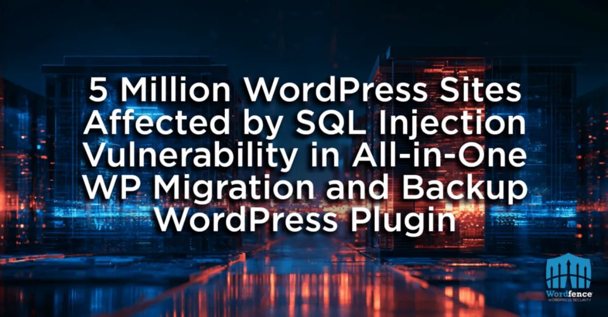 5 millones de sitios WordPress afectados por SQL Injection en All-in-One WP Migration