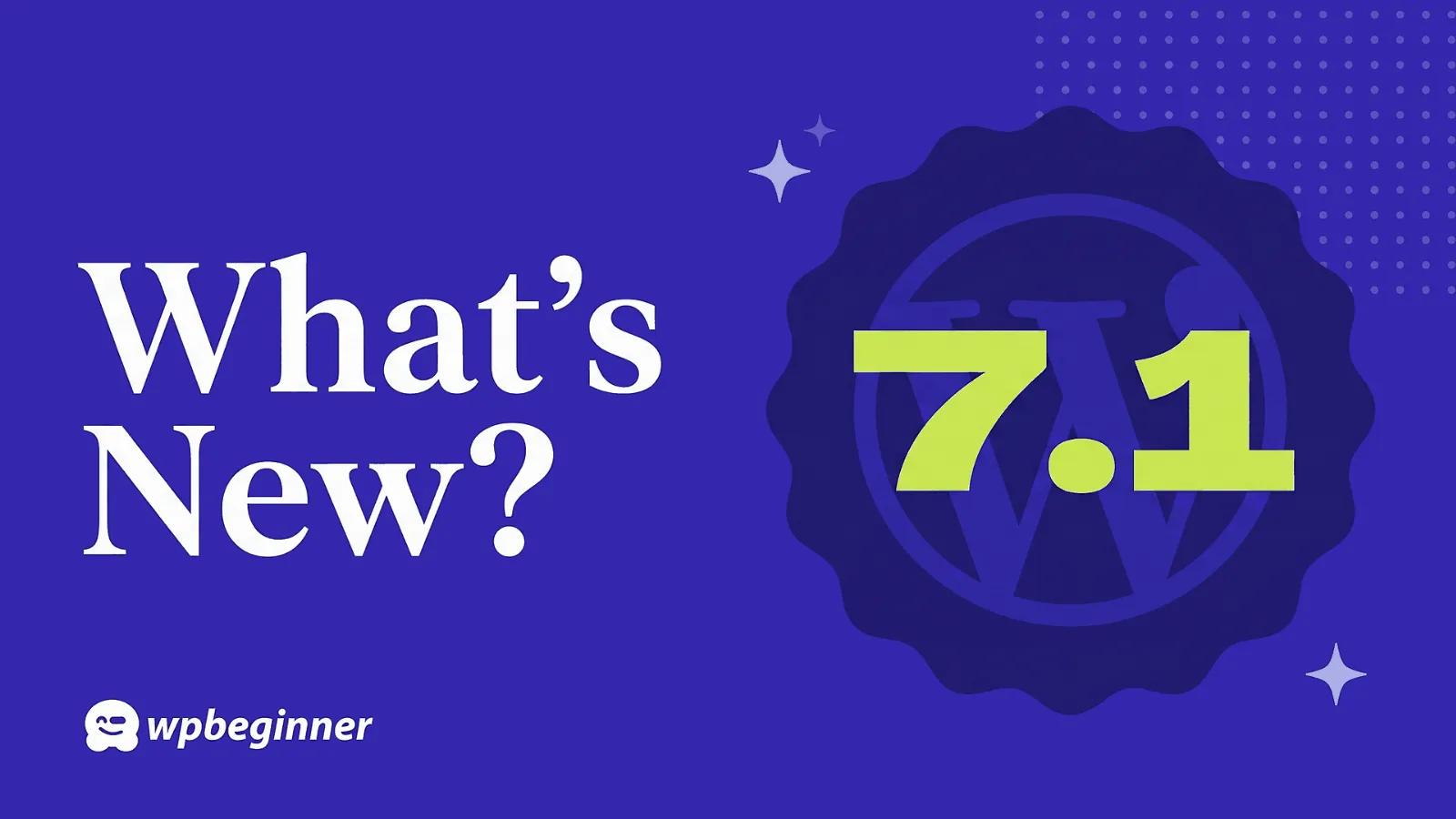 Qué hay de nuevo en WordPress 7.1: las mejoras que realmente vas a usar